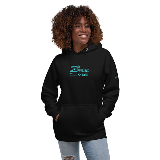 I'm a W.E.I.R.D Woman Unisex Hoodie